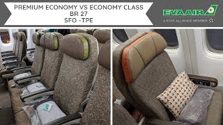 EVA AIR PREMIUM ECONOMY vs ECONOMY CLASS  BR 27  SFOTPE  Boeing 777300ER [upl. by Annalise9]