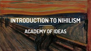 Introduction to Nihilism [upl. by Justinian]