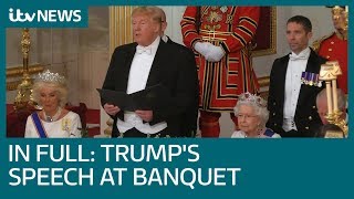 In full Donald Trump’s speech as the Queen welcomes him for a state banquet  ITV News [upl. by Amaso]