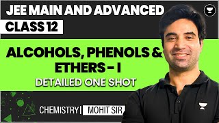 Alcohols Phenols amp Ethers Class 12  Part 1  JEE Main amp Advanced [upl. by Ujawernalo]