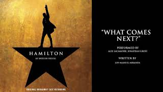 quotWhat Comes Nextquot from HAMILTON [upl. by Modeste]