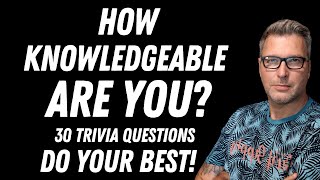 30 Trivia Questions To Test You [upl. by Stanleigh]