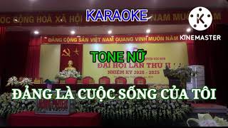 KARAOKE ĐẢNG LÀ CUỘC SỐNG CỦA TÔI TONE NỮ [upl. by Ajidahk]