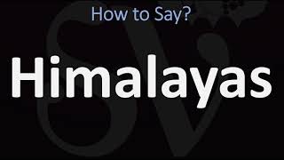 How to Pronounce Himalayas CORRECTLY [upl. by Nwahsyar627]