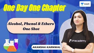 One Day One Chapter  Alcohol Phenol amp Ethers  NEET 2022  Akansha Karnwal  Unacademy NEET [upl. by Rossner]