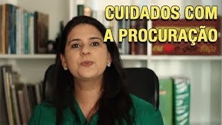 CUIDADOS COM A PROCURAÇÃO [upl. by Dymphia]