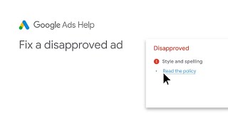 Google Ads Help Fix a disapproved Google Ad [upl. by Aliekat]