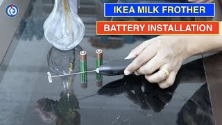 IKEA Milk Frother Battery Installation Procedure [upl. by Aicats185]