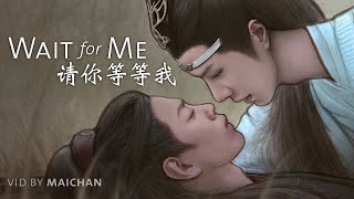 WangXian 忘羡  Wait for Me The Untamed 陈情令 BL FMV [upl. by Paulie943]