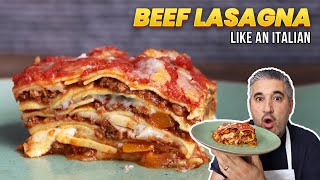 How to Make BEEF LASAGNA Like an Italian [upl. by Nerhe]