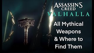 Assassin’s Creed Valhalla All Mythical Weapons [upl. by Eelyek692]