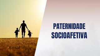 Paternidade socioafetiva [upl. by Orland]