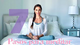 7 Pasos Para Aprender a Meditar  Principiantes en Casa [upl. by Ahsikahs]