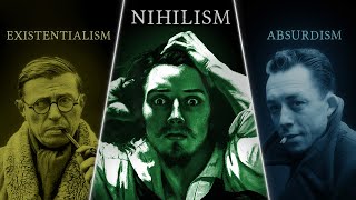 Nihilism vs Existentialism vs Absurdism — Explained and Compared [upl. by Ggerk]