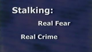 Stalking Real Fear Real Crime [upl. by Cammie]