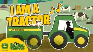 I Am a Tractor SingAlong 🎤 🚜  John Deere Kids [upl. by Phylys]