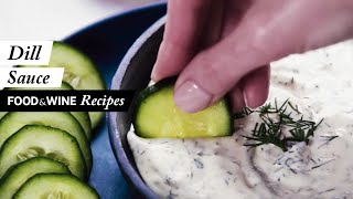 Dill Sauce  Recipe  Food amp Wine [upl. by Donalt451]