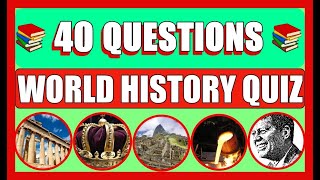 World History Quiz 40 Trivia Questions [upl. by Shanks]