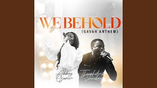 We Behold Qavah Anthem [upl. by Illac241]