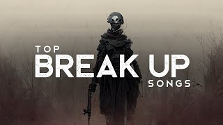 Top Breakup Songs LYRICS [upl. by Lidaa]