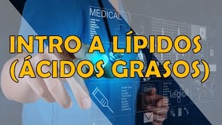 GENERALIDADES DE LÍPIDOS Ácidos Grasos [upl. by Anua]