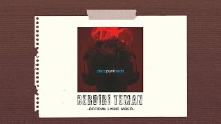 Closehead  Berdiri Teman Official Video LyricEPDiscopunkhead [upl. by Aisanat172]