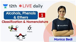 CBSE Class 12 Alcohols Phenols amp Ethers L1  Chemistry  Unacademy Class 11 amp 12  Monica Bedi [upl. by Ahsinrac]