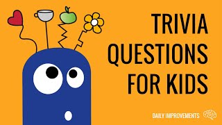 33 General Knowledge Trivia Questions For Kids With Answers [upl. by Traver]