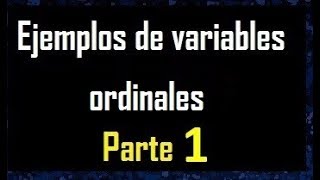 Ejemplos de variable ordinal  ejemplo 1 [upl. by Farant]