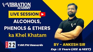 Alcohol Phenol amp Ether By Ankesh Sir  Class 12 Chemistry LIVE  Vibration Academy [upl. by Bates677]