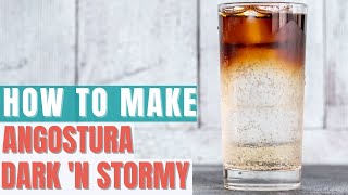 How To Make a Delicious Angostura Dark N Stormy [upl. by Woodson199]