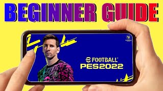 How to play eFootball 2022 mobile BEGINNERS GUIDE [upl. by Elleirad]