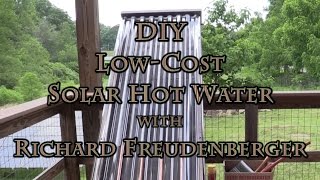 DIY Low Cost Solar Hot Water with Richard Freudenberger [upl. by Suivatnad507]