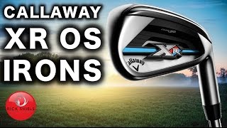 NEW CALLAWAY XR OS IRONS REVIEW [upl. by Sofko279]