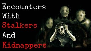 2 True CREEPY STALKER and Kidnapper Stories With Video and Picture Proof 18 [upl. by Anehc]