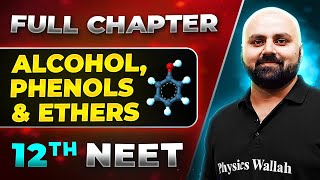 Alcohol Phenols amp Ethers FULL CHAPTER  Class 12th Organic Chemistry  Lakshya NEET [upl. by Michail687]