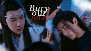 Wei Wuxian amp Lan Wangji  Bury our Love《陈情令 The Untamed》 [upl. by Bellamy434]